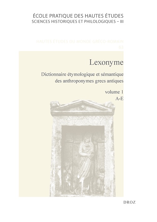 Première de couverture. Lexonyme Dictionnaire étymologique et sémantique des anthroponymes grecs antiques, volume 1 (A-E)