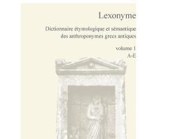 Première de couverture. Lexonyme Dictionnaire étymologique et sémantique des anthroponymes grecs antiques, volume 1 (A-E)