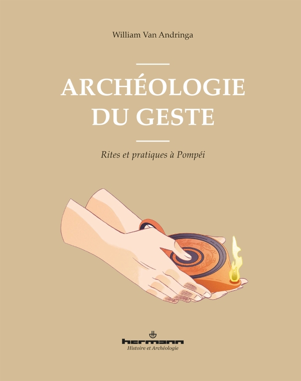 Première de couverture. Archéologie du geste. William Van Andringa