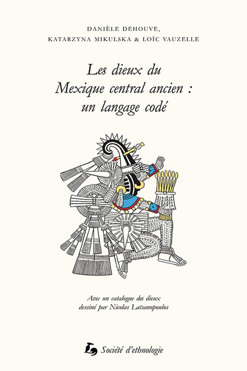 Première de couverture. Les dieux du Mexique central ancien : un langage codé