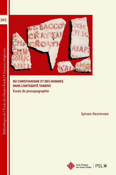 Première de couverture. Du Christianisme et des hommes dans l’Antiquité Tardive. Essais de prosopographie