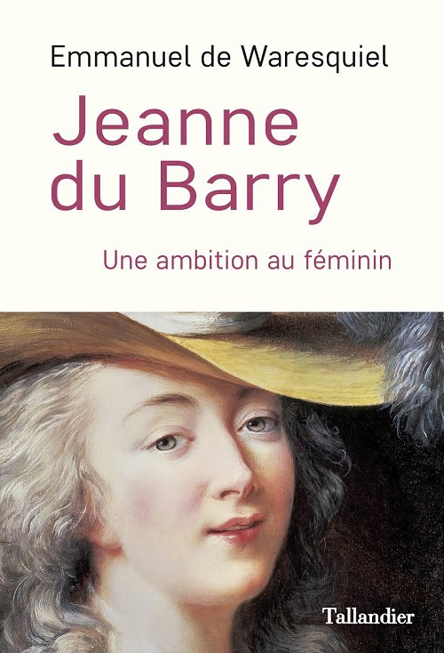 Première de couverture. Emmanuel de Waresquiel, Jeanne du Barry