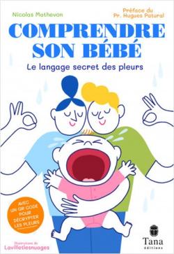 Première de couverture. Comprendre son bébé par Nicolas Mathevon, directeur d'études à l'EPHE - PSL.