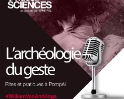 Ondes de sciences - Podcast de l'EPHE-PSL. L'archéologie du geste